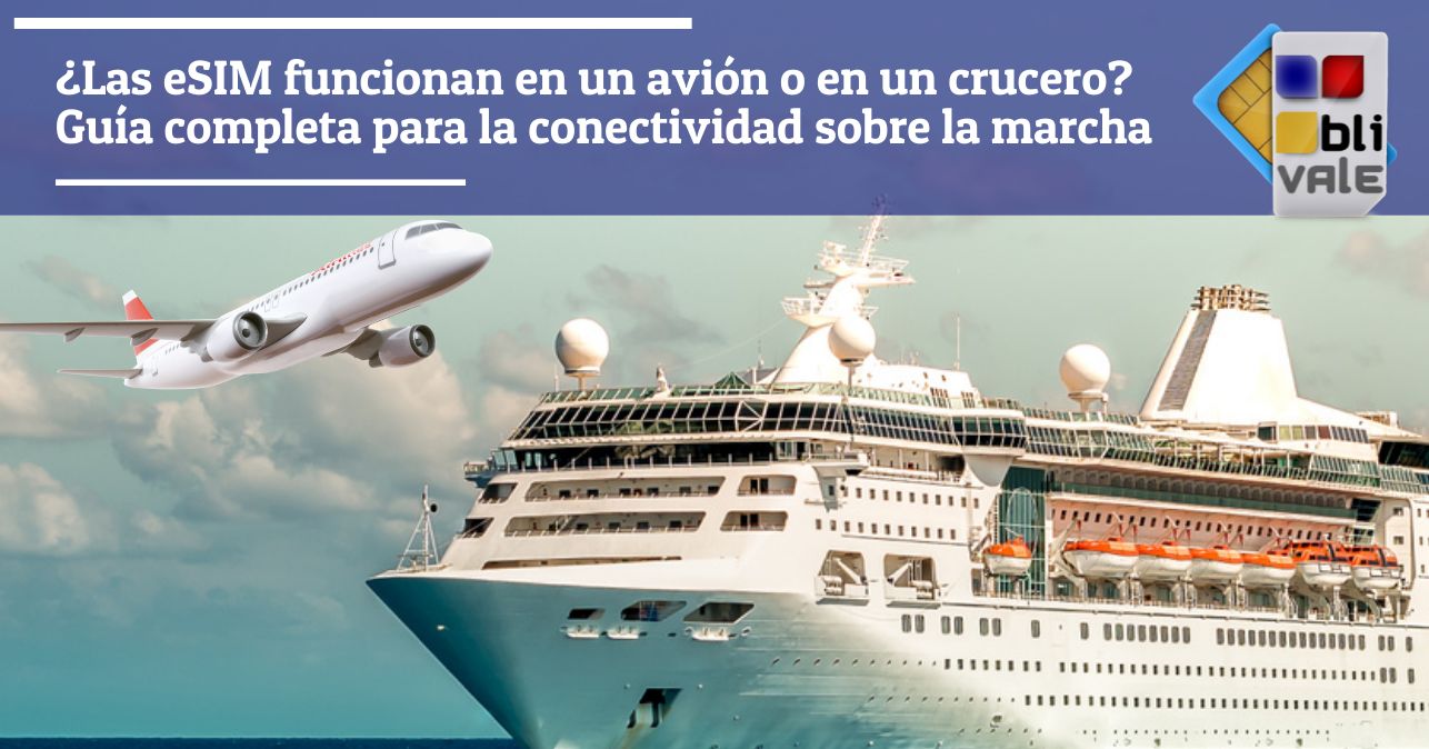 blivale_image_es_eSIMs Trabajar en un avión o un crucero_643x337 BLIVALE Blog: Guides and tips for worry-free travel - Results from #160